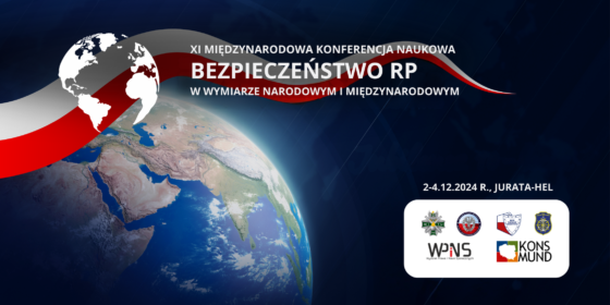 XI międzynarodowa konferencja naukowa Bezpieczeństwo RP w wymiarze narodowym i międzynarodowym